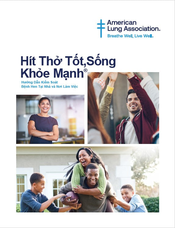 Breathe Well, Live Well: The Guide to Managing Your Asthma at Home and Work